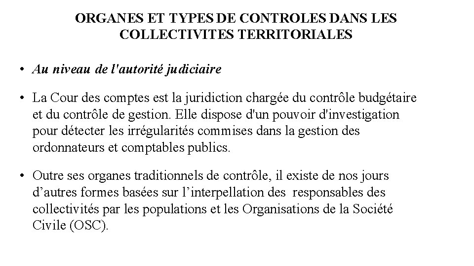 ORGANES ET TYPES DE CONTROLES DANS LES COLLECTIVITES TERRITORIALES • Au niveau de l'autorité