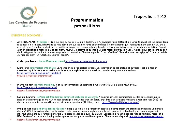 Programmation propositions Propositions 2013 ENTREPRISE ECONOMIE : • Anis BOUAYAD : Stratégie : Docteur