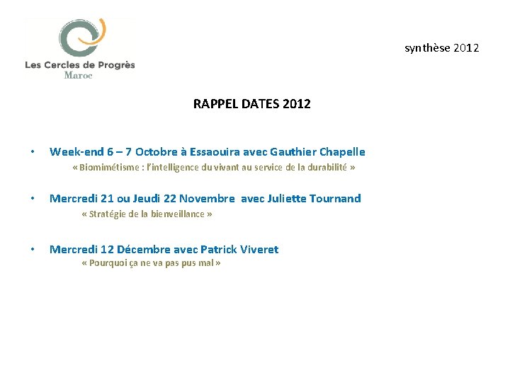 synthèse 2012 RAPPEL DATES 2012 • Week-end 6 – 7 Octobre à Essaouira avec