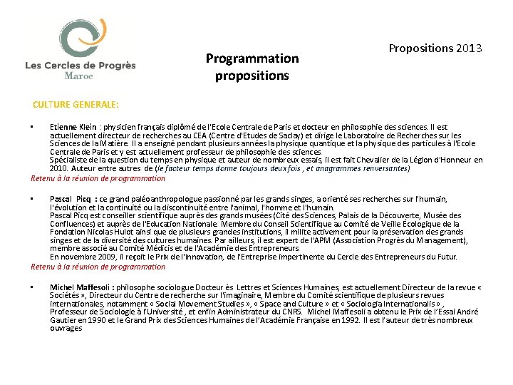 Programmation propositions Propositions 2013 CULTURE GENERALE: Etienne Klein : physicien français diplômé de l'Ecole