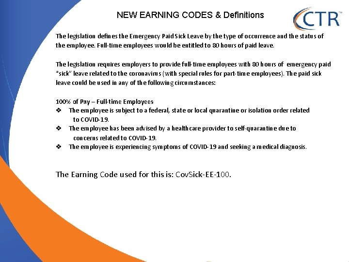 NEW EARNING CODES & Definitions The legislation defines the Emergency Paid Sick Leave by
