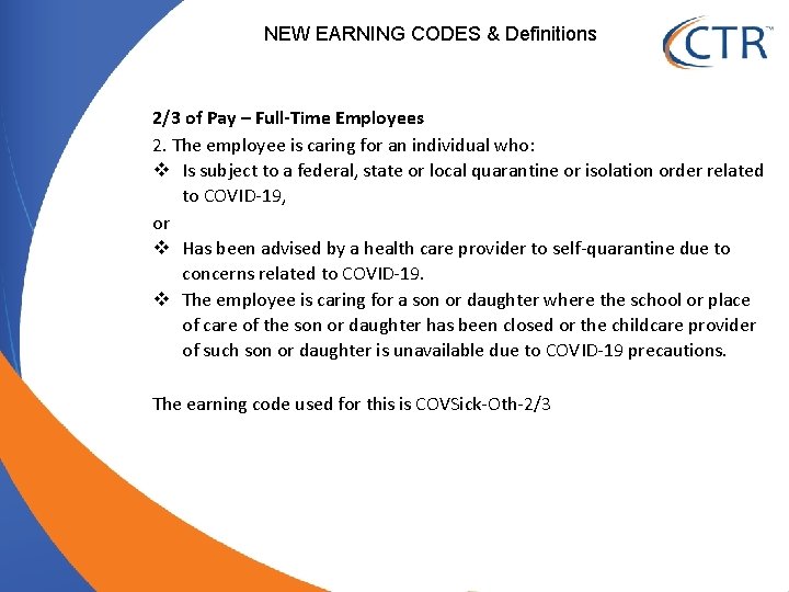 NEW EARNING CODES & Definitions 2/3 of Pay – Full-Time Employees 2. The employee
