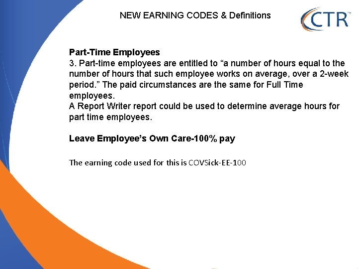 NEW EARNING CODES & Definitions Part-Time Employees 3. Part-time employees are entitled to “a