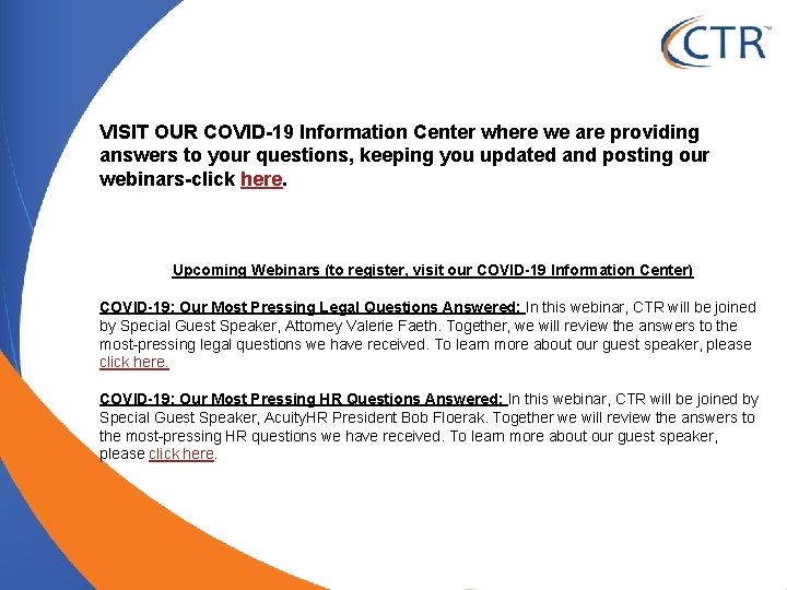 VISIT OUR COVID-19 Information Center where we are providing answers to your questions, keeping