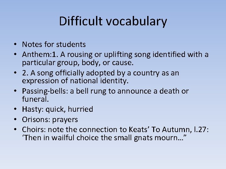 Difficult vocabulary • Notes for students • Anthem: 1. A rousing or uplifting song