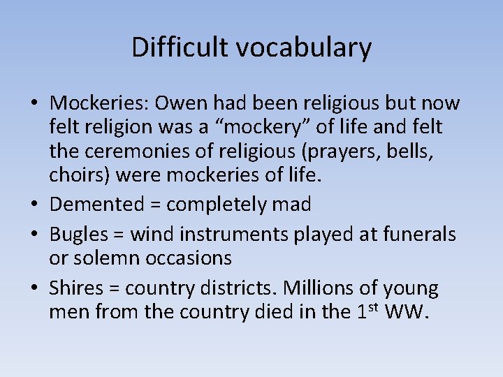 Difficult vocabulary • Mockeries: Owen had been religious but now felt religion was a