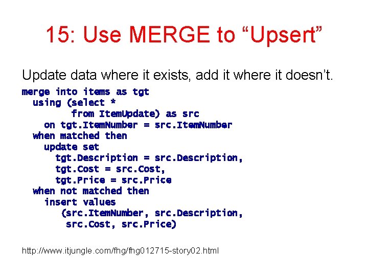 15: Use MERGE to “Upsert” Update data where it exists, add it where it