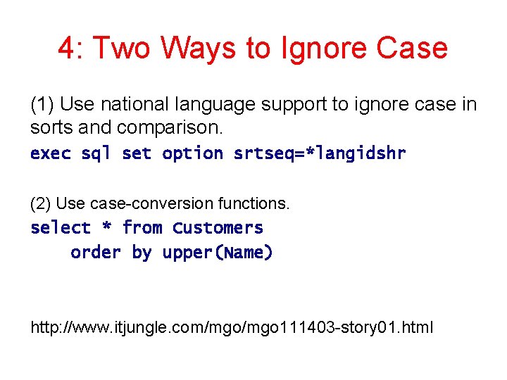 4: Two Ways to Ignore Case (1) Use national language support to ignore case