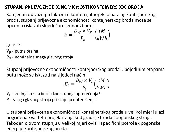 STUPANJ PRIJEVOZNE EKONOMIČNOSTI KONTEJNERSKOG BRODA • 