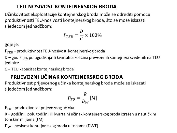 TEU-NOSIVOST KONTEJNERSKOG BRODA • PRIJEVOZNI UČINAK KONTEJNERSKOG BRODA 