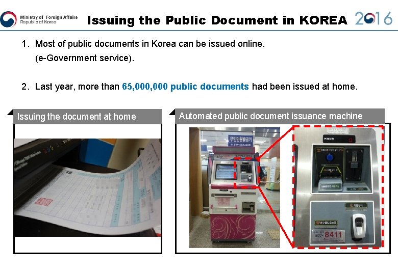 Issuing the Public Document in KOREA 1. Most of public documents in Korea can