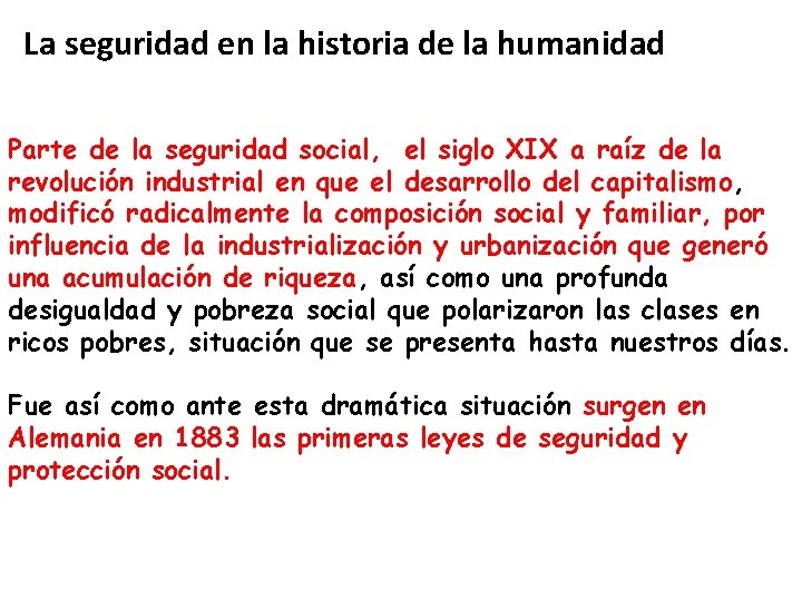 La seguridad en la historia de la humanidad Parte de la seguridad social, el