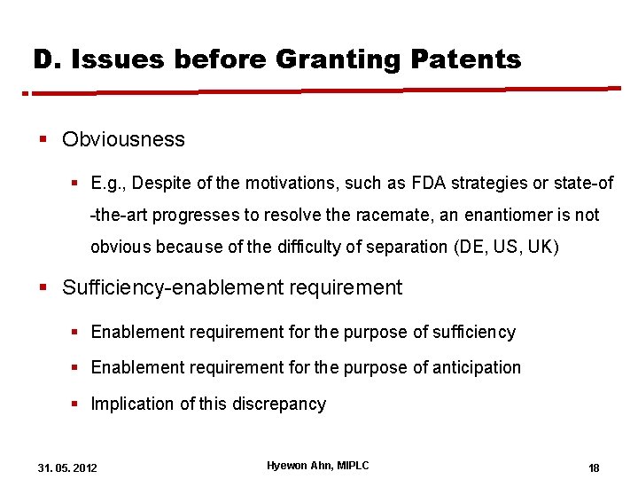 D. Issues before Granting Patents § Obviousness § E. g. , Despite of the