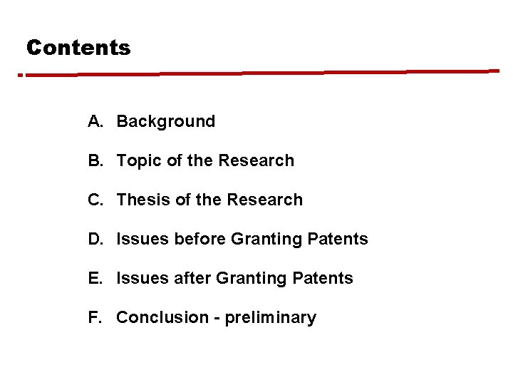 Contents A. Background B. Topic of the Research C. Thesis of the Research D.