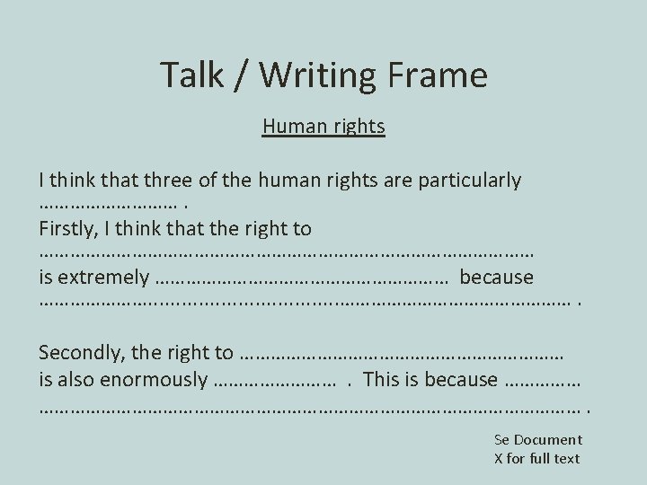 Talk / Writing Frame Human rights I think that three of the human rights