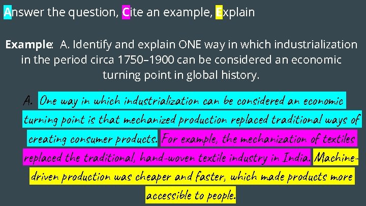 Answer the question, Cite an example, Explain Example: A. Identify and explain ONE way