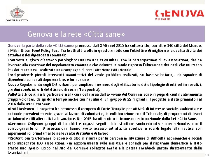 Genova e la rete «Città sane» Genova fa parte della rete «Città sane» promossa
