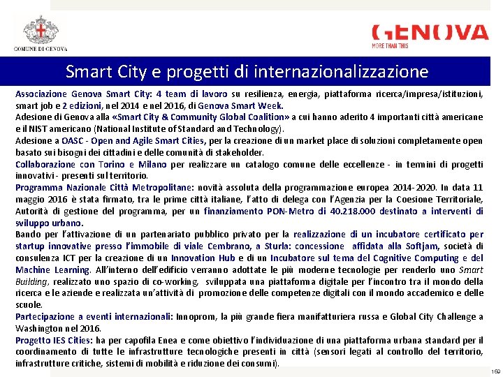 Smart City e progetti di internazionalizzazione Associazione Genova Smart City: 4 team di lavoro