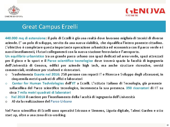 Great Campus Erzelli 440. 000 mq di estensione: il polo di Erzelli è già