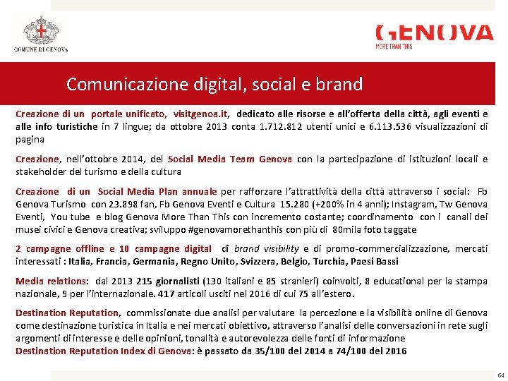 Comunicazione digital, social e brand Creazione di un portale unificato, visitgenoa. it, dedicato alle