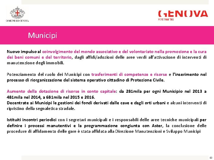 Municipi Nuovo impulso al coinvolgimento del mondo associativo e del volontariato nella promozione e