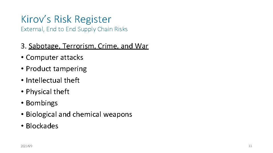Kirov’s Risk Register External, End to End Supply Chain Risks 3. Sabotage, Terrorism, Crime,