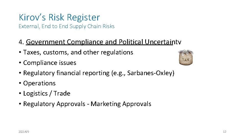Kirov’s Risk Register External, End to End Supply Chain Risks 4. Government Compliance and