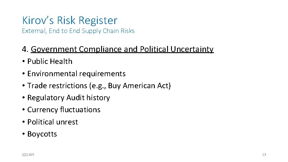 Kirov’s Risk Register External, End to End Supply Chain Risks 4. Government Compliance and