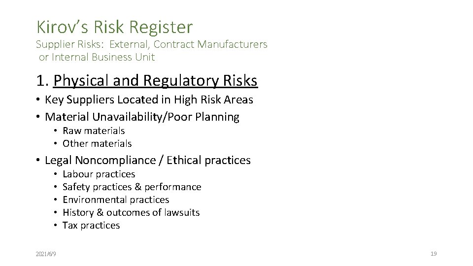 Kirov’s Risk Register Supplier Risks: External, Contract Manufacturers or Internal Business Unit 1. Physical