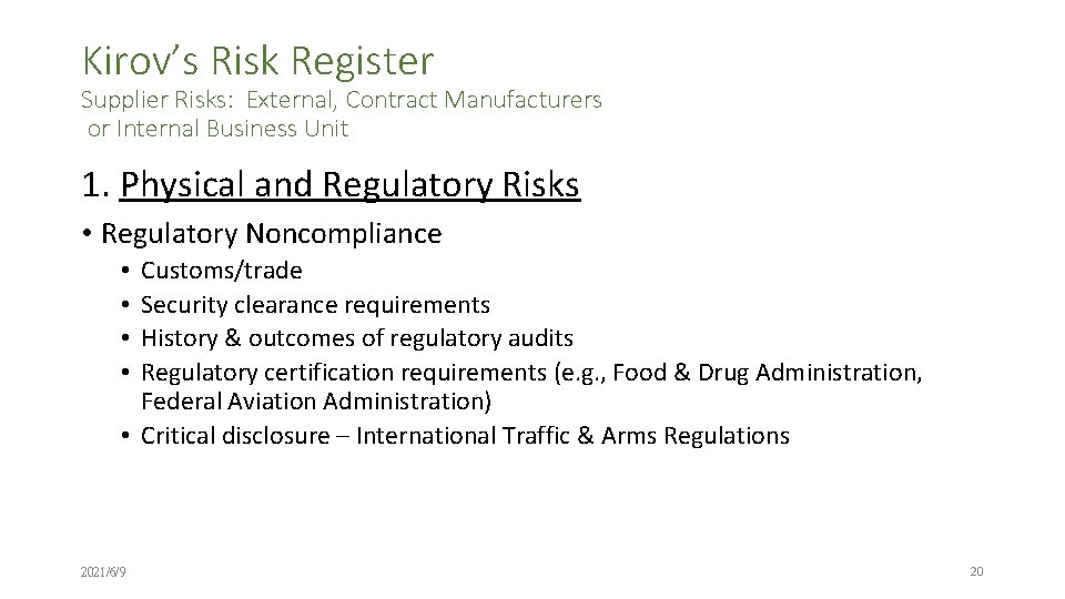 Kirov’s Risk Register Supplier Risks: External, Contract Manufacturers or Internal Business Unit 1. Physical