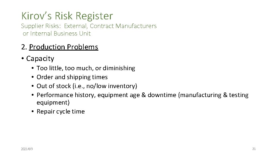 Kirov’s Risk Register Supplier Risks: External, Contract Manufacturers or Internal Business Unit 2. Production