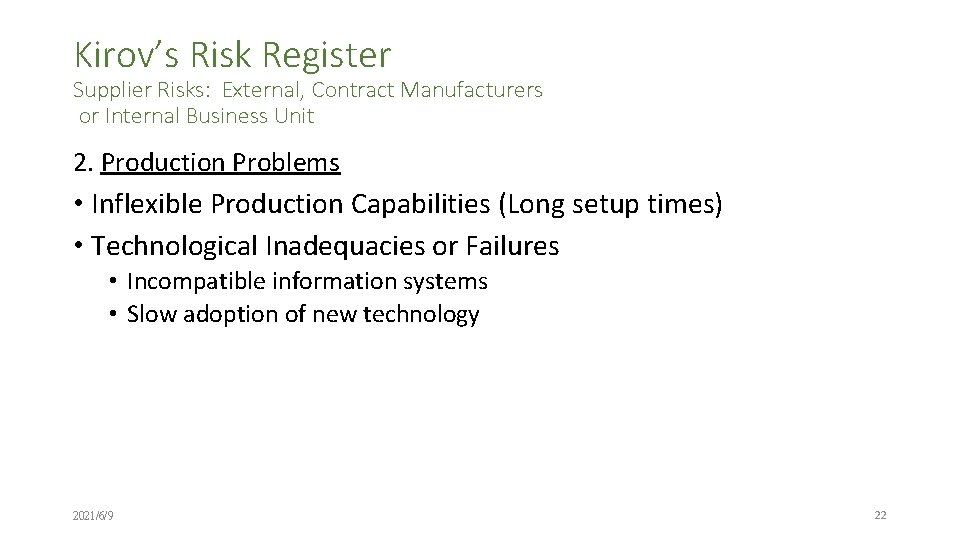 Kirov’s Risk Register Supplier Risks: External, Contract Manufacturers or Internal Business Unit 2. Production