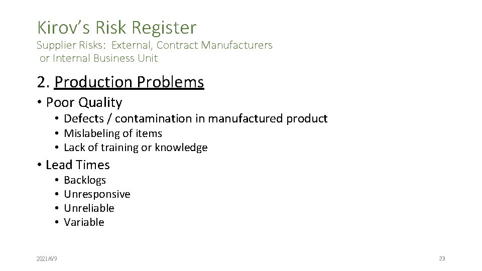 Kirov’s Risk Register Supplier Risks: External, Contract Manufacturers or Internal Business Unit 2. Production