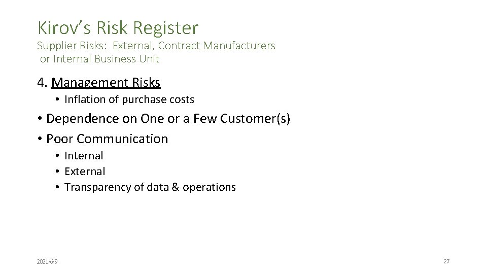 Kirov’s Risk Register Supplier Risks: External, Contract Manufacturers or Internal Business Unit 4. Management