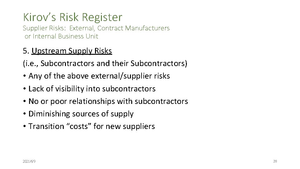 Kirov’s Risk Register Supplier Risks: External, Contract Manufacturers or Internal Business Unit 5. Upstream