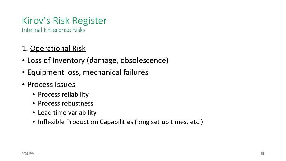 Kirov’s Risk Register Internal Enterprise Risks 1. Operational Risk • Loss of Inventory (damage,