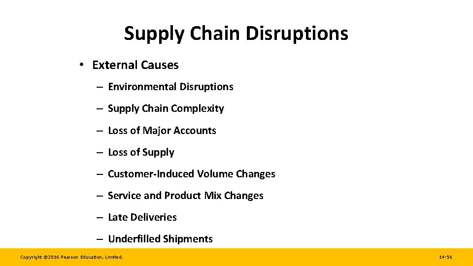 Supply Chain Disruptions • External Causes – Environmental Disruptions – Supply Chain Complexity –