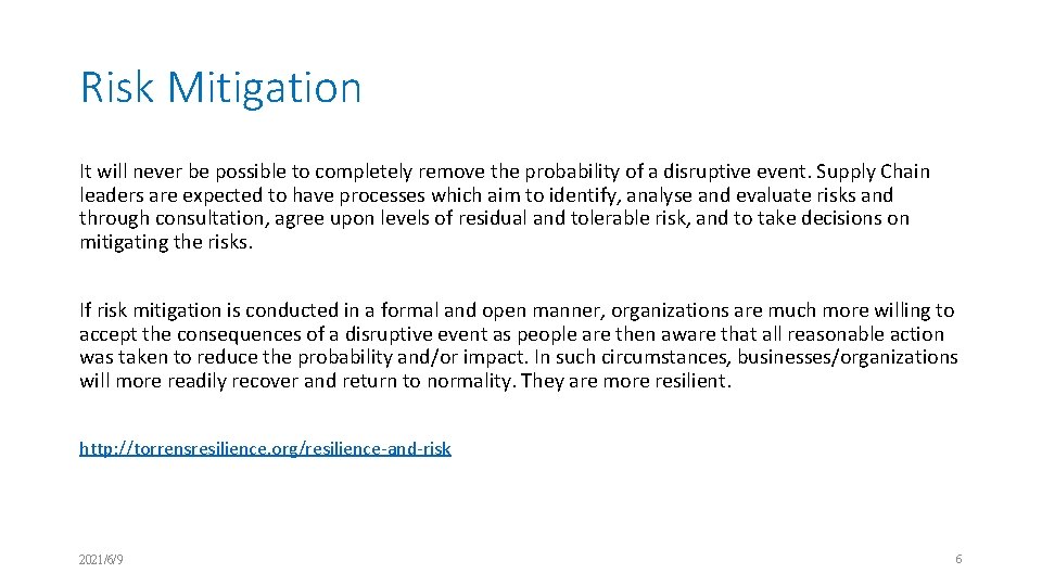 Risk Mitigation It will never be possible to completely remove the probability of a
