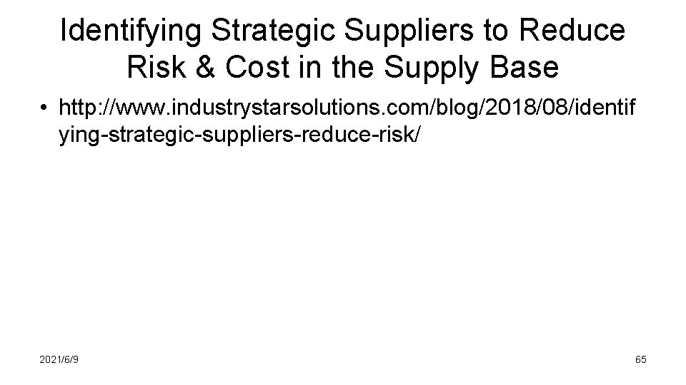 Identifying Strategic Suppliers to Reduce Risk & Cost in the Supply Base • http: