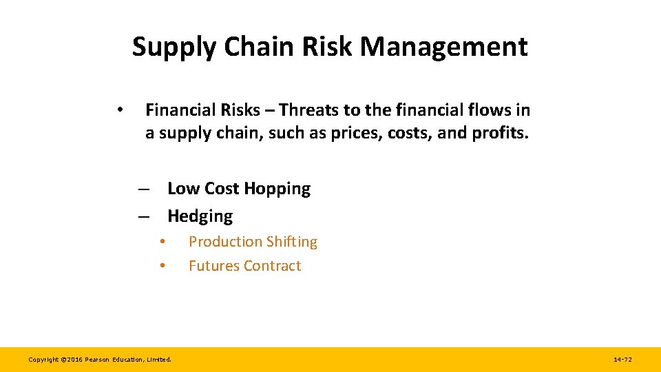 Supply Chain Risk Management • Financial Risks – Threats to the financial flows in