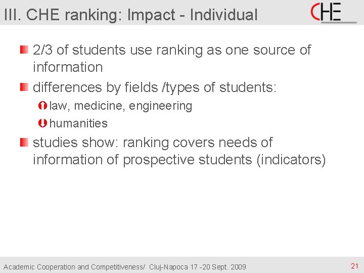 III. CHE ranking: Impact - Individual 2/3 of students use ranking as one source