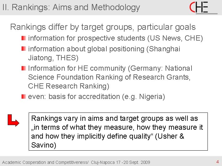 II. Rankings: Aims and Methodology Rankings differ by target groups, particular goals information for