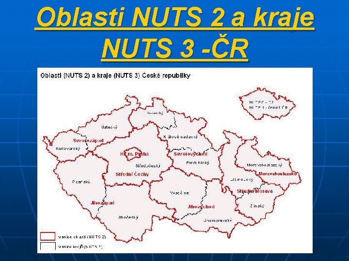 Oblasti NUTS 2 a kraje NUTS 3 -ČR 