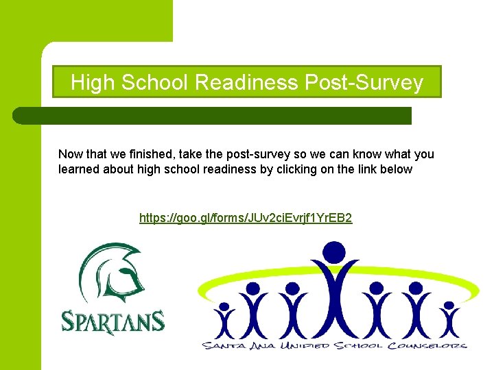 High School Readiness Post-Survey Now that we finished, take the post-survey so we can