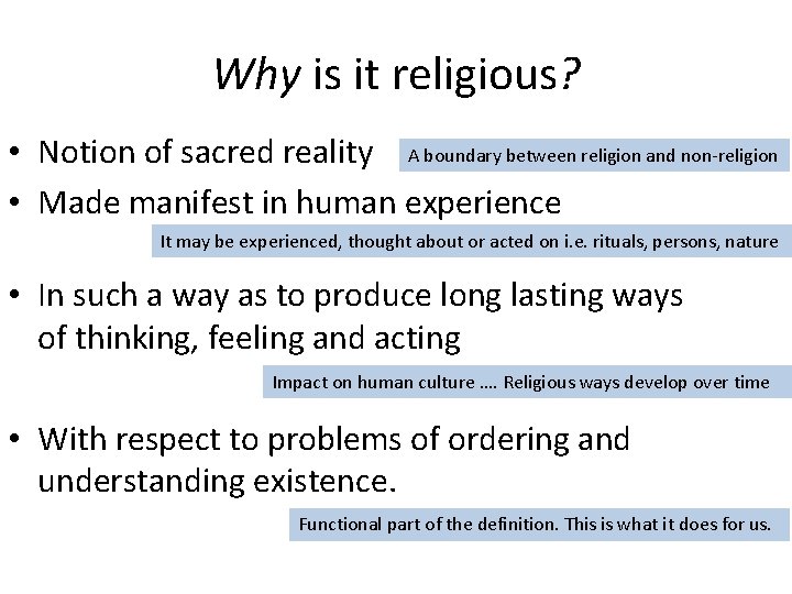 Why is it religious? • Notion of sacred reality A boundary between religion and