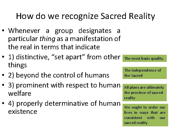 How do we recognize Sacred Reality • Whenever a group designates a particular thing