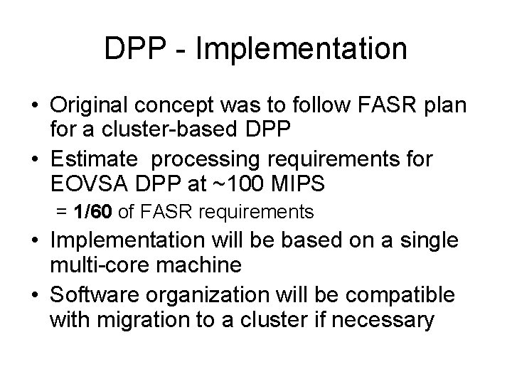 DPP - Implementation • Original concept was to follow FASR plan for a cluster-based