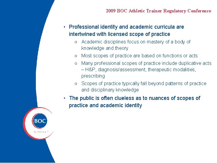 2009 BOC Athletic Trainer Regulatory Conference • Professional identity and academic curricula are intertwined