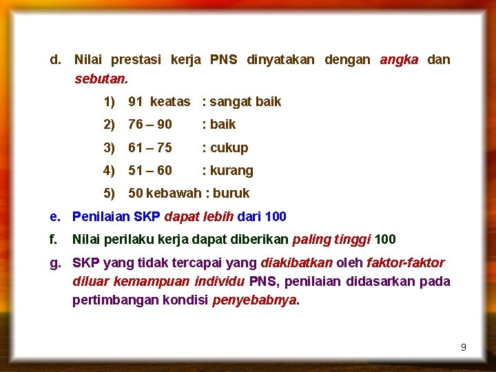 d. Nilai prestasi kerja PNS dinyatakan dengan angka dan sebutan. 1) 91 keatas :
