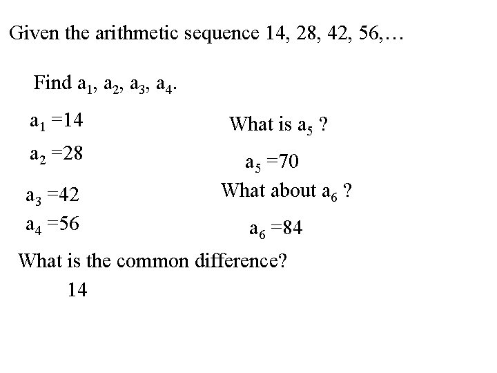 Given the arithmetic sequence 14, 28, 42, 56, … Find a 1, a 2,